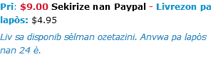 Pri: $9.00 Sekirize nan Paypal - Livrezon pa lapòs: $4.95 Liv sa disponib sèlman ozetazini. Anvwa pa lapòs nan 24 è.